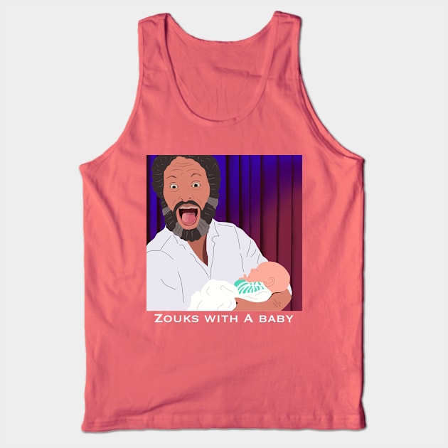 Zouks with a Baby - HDTGM Tank Top by Charissa013